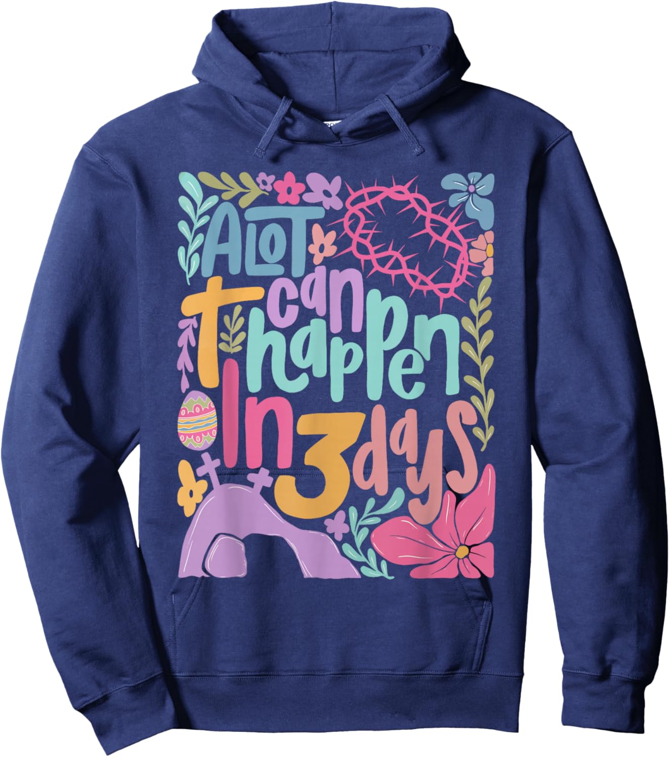 A Lot Can Happen in 3 Days Christian Jesus Happy Easter Hoodie - Hoodie | Navy