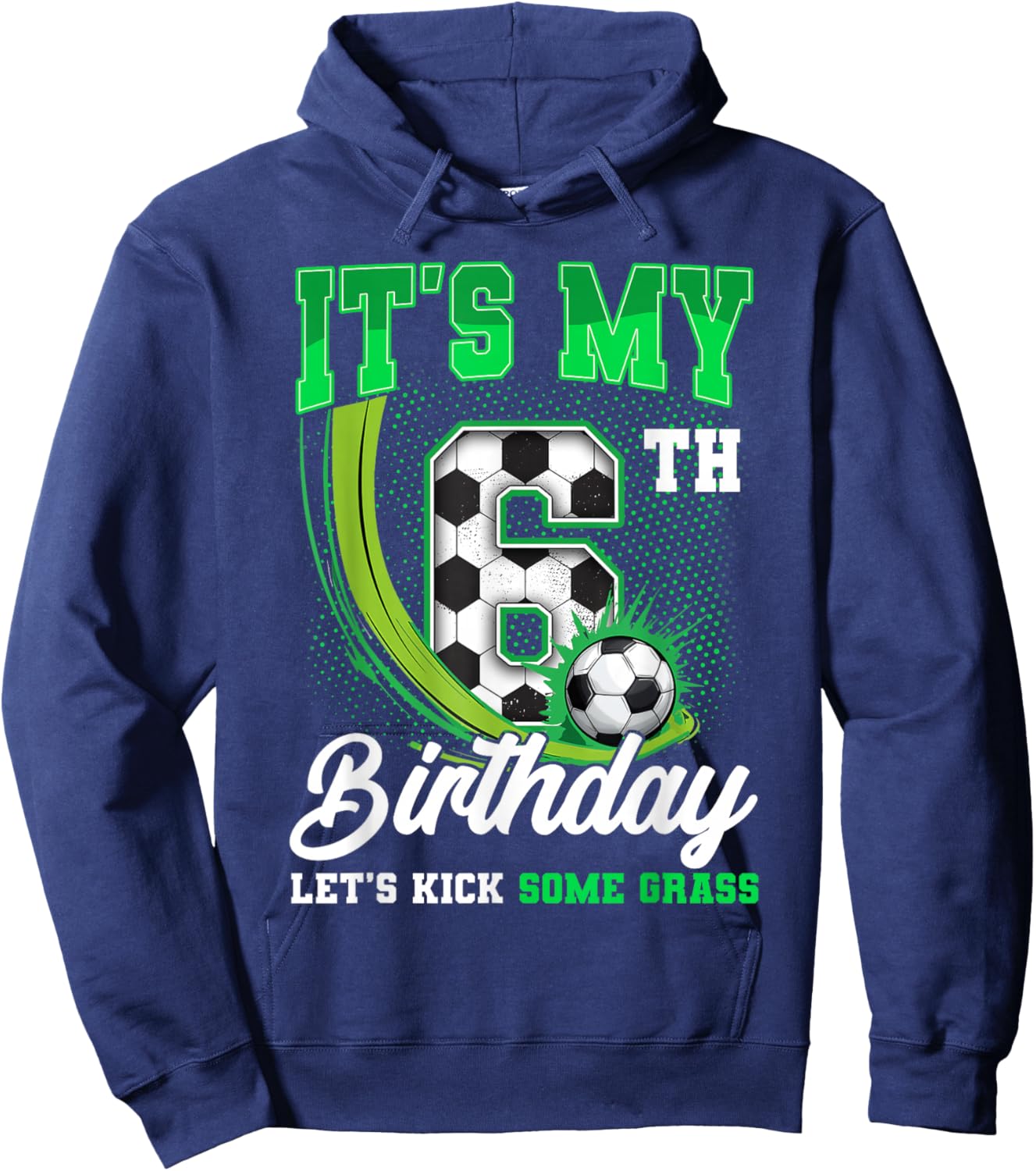 It's My 6th Soccer Birthday Boy Funny 6 Year Old Bday Kids Hoodie - Hoodie | Navy