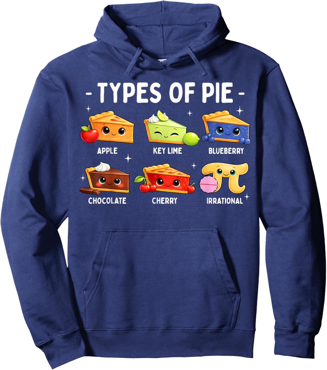 Types of Pie Funny Pi Day 3.14 Boy Girl Math Lover Teacher Hoodie - Hoodie | Navy
