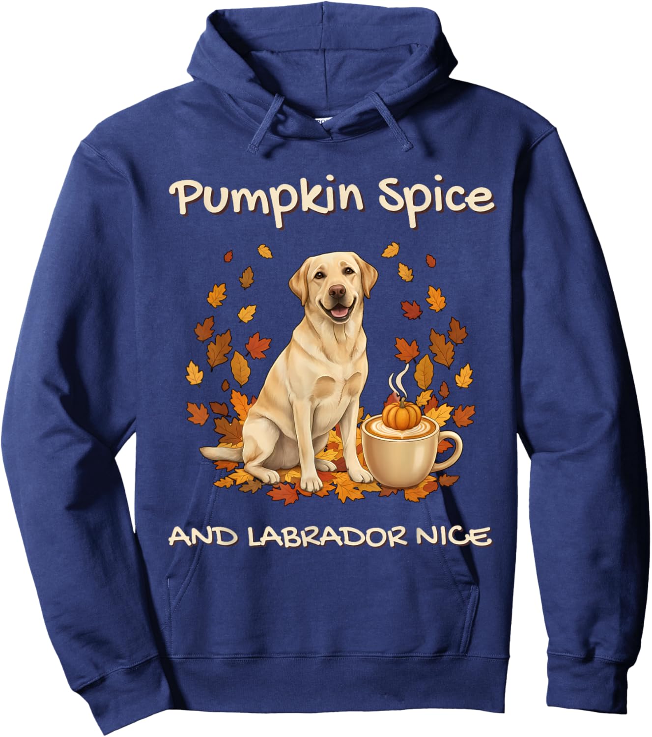 Pumpkin Spice and Labrador Nice Funny Dog Mom Cozy Fall Hoodie - Hoodie | Navy