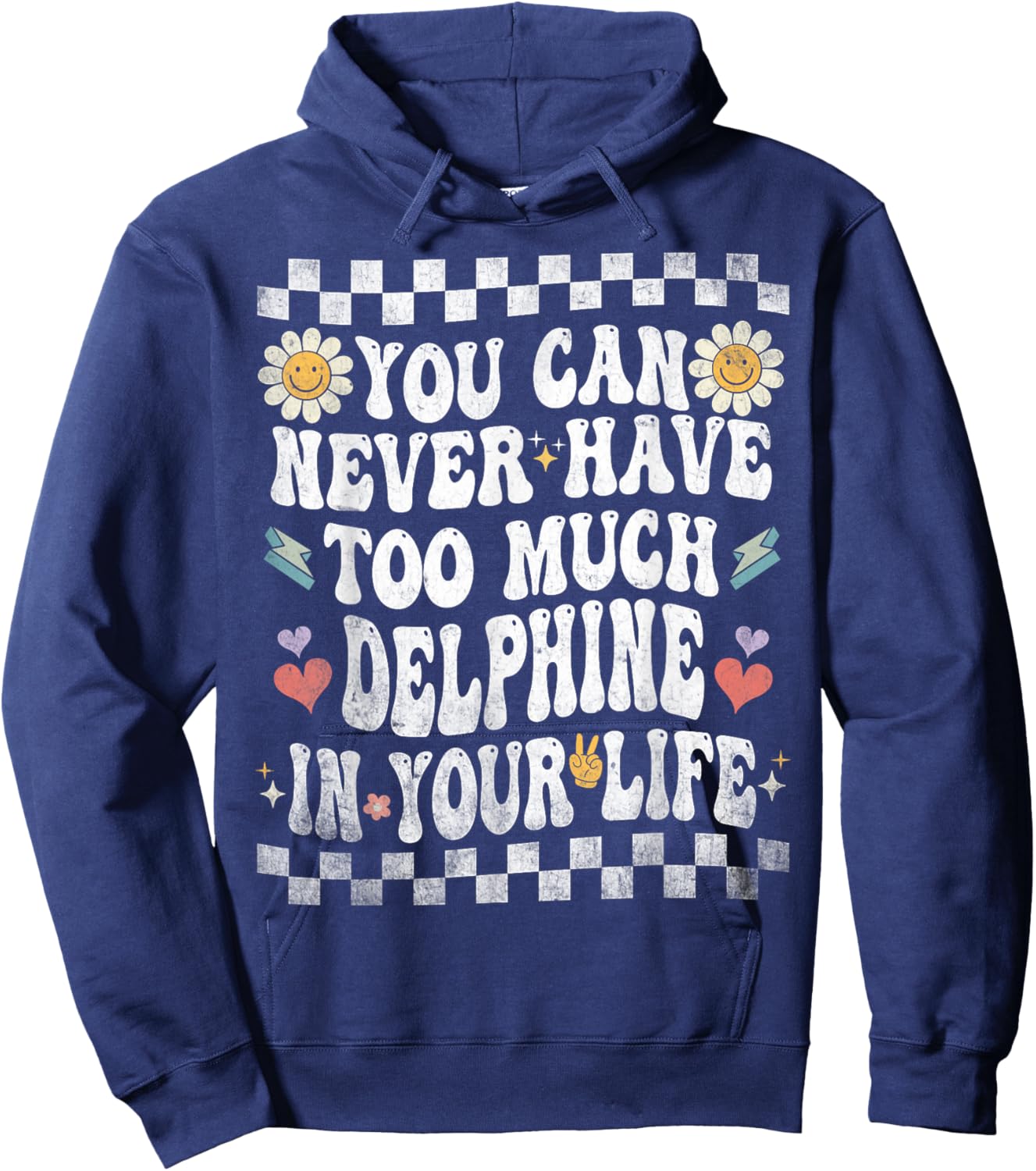 You Can Never Have Too Much Delphine in Your Life Hoodie - Hoodie | Navy