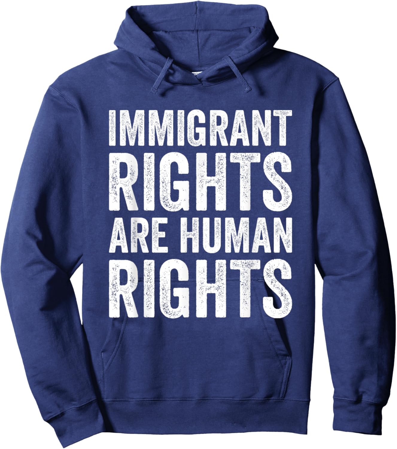 Immigrant Rights are Human Rights Pro Immigration Support Hoodie - Hoodie | Navy