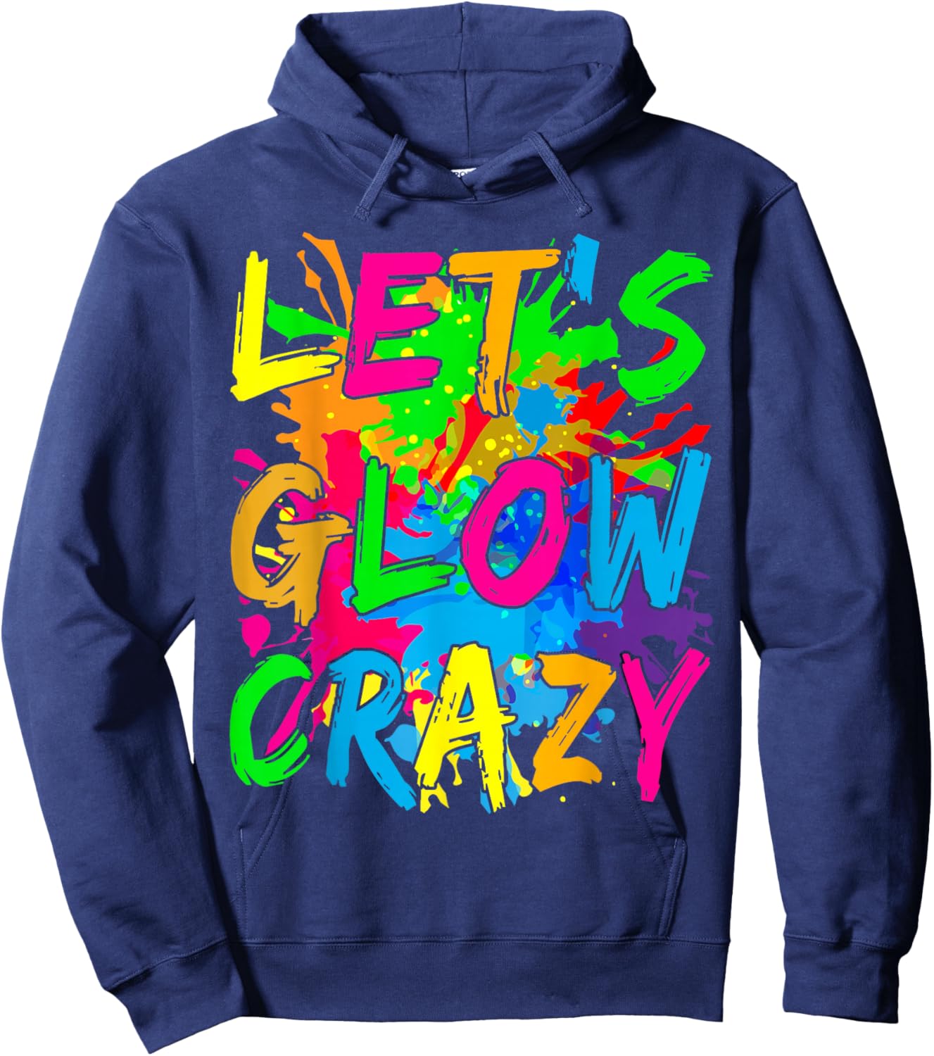 Party 80s Group Team Lets Crazy Retro Colorful Quote Glowing Hoodie - Hoodie | Navy
