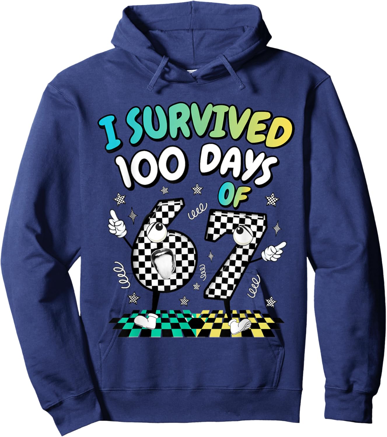 I Survived 100 Days of 67 Funny 6 7 Meme 100th Day of School Hoodie - Hoodie | Navy