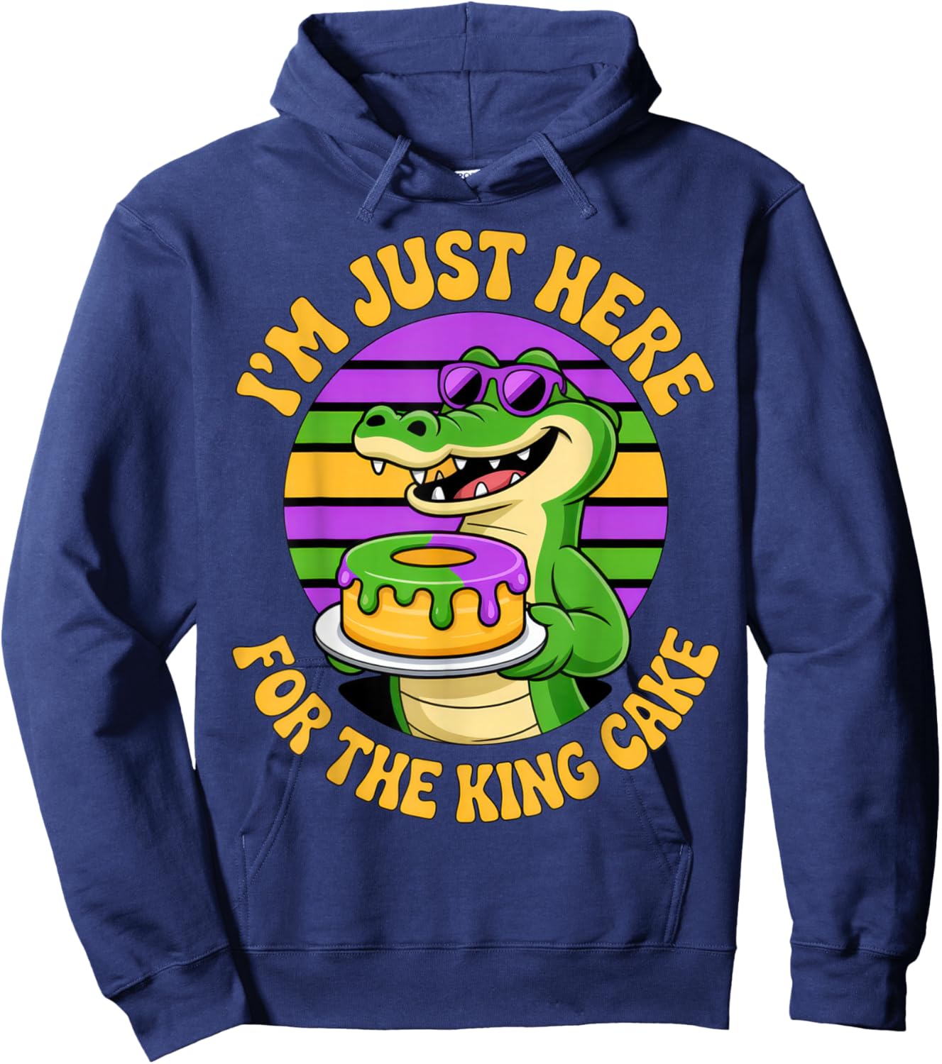 I'm Just Here for The King Cake Gator Lovers Mardi Gras Fun Hoodie - Hoodie | Navy