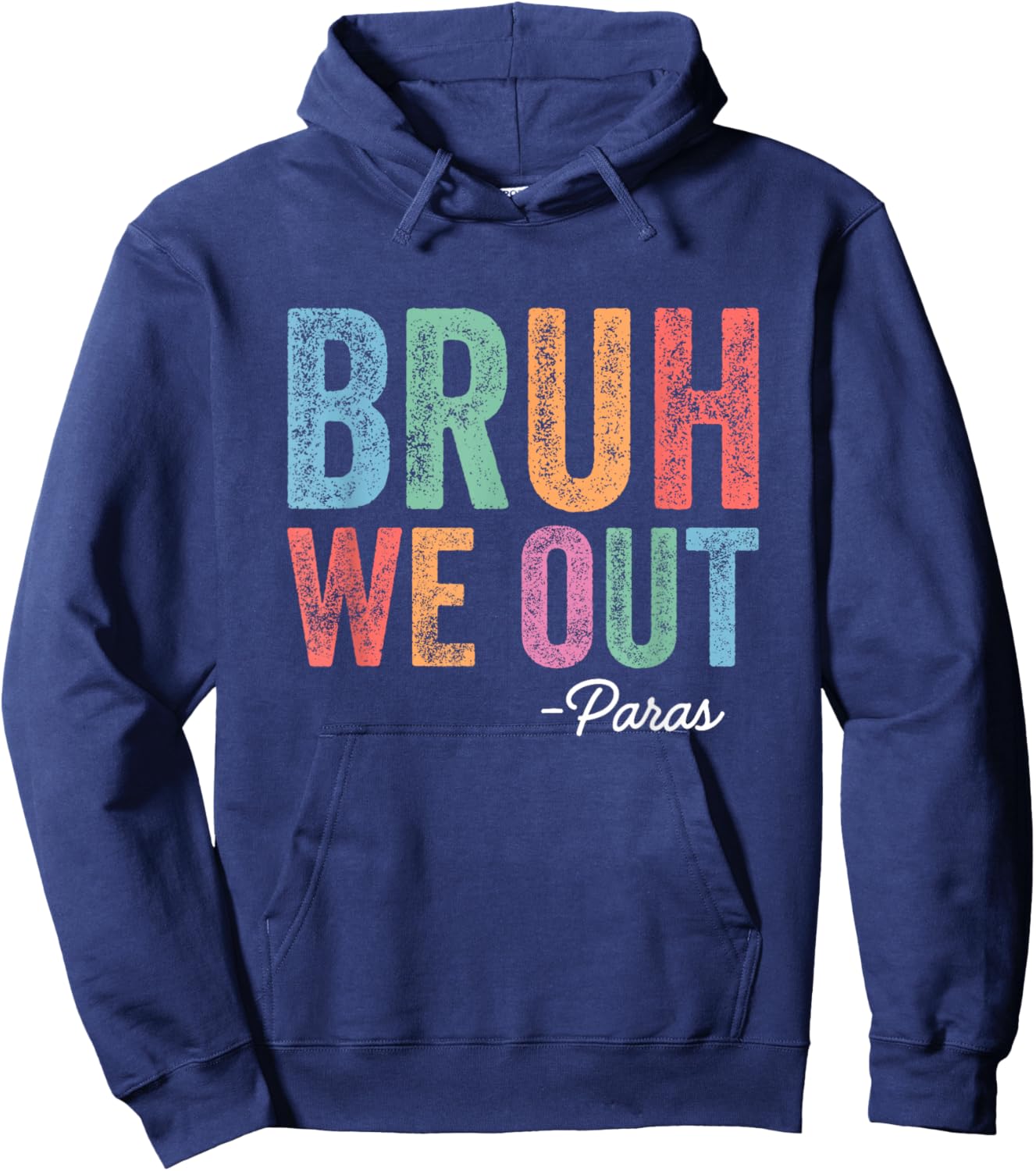 Retro Funny Bruh We Out Paras Happy Last Day of School Hoodie - Hoodie | Navy