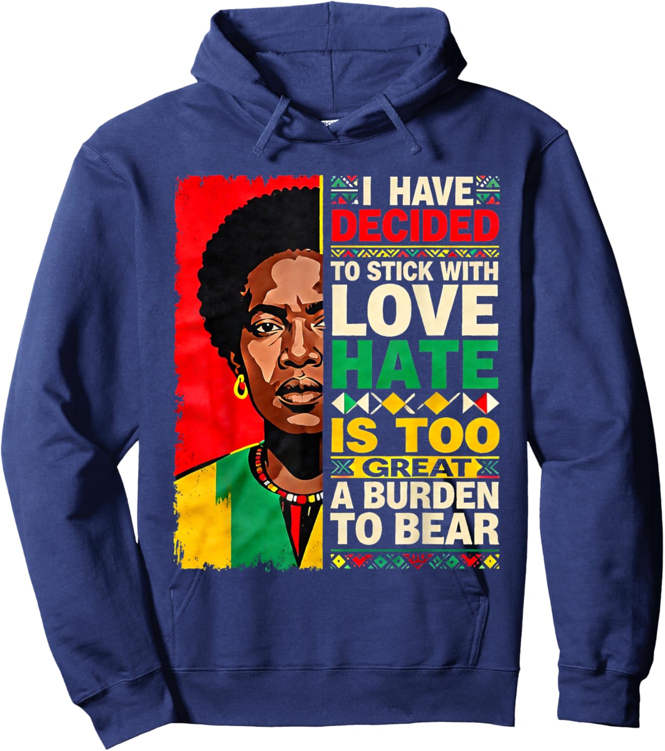 I Have Decided Love Over Hate Black History Month Hoodie - Hoodie | Navy
