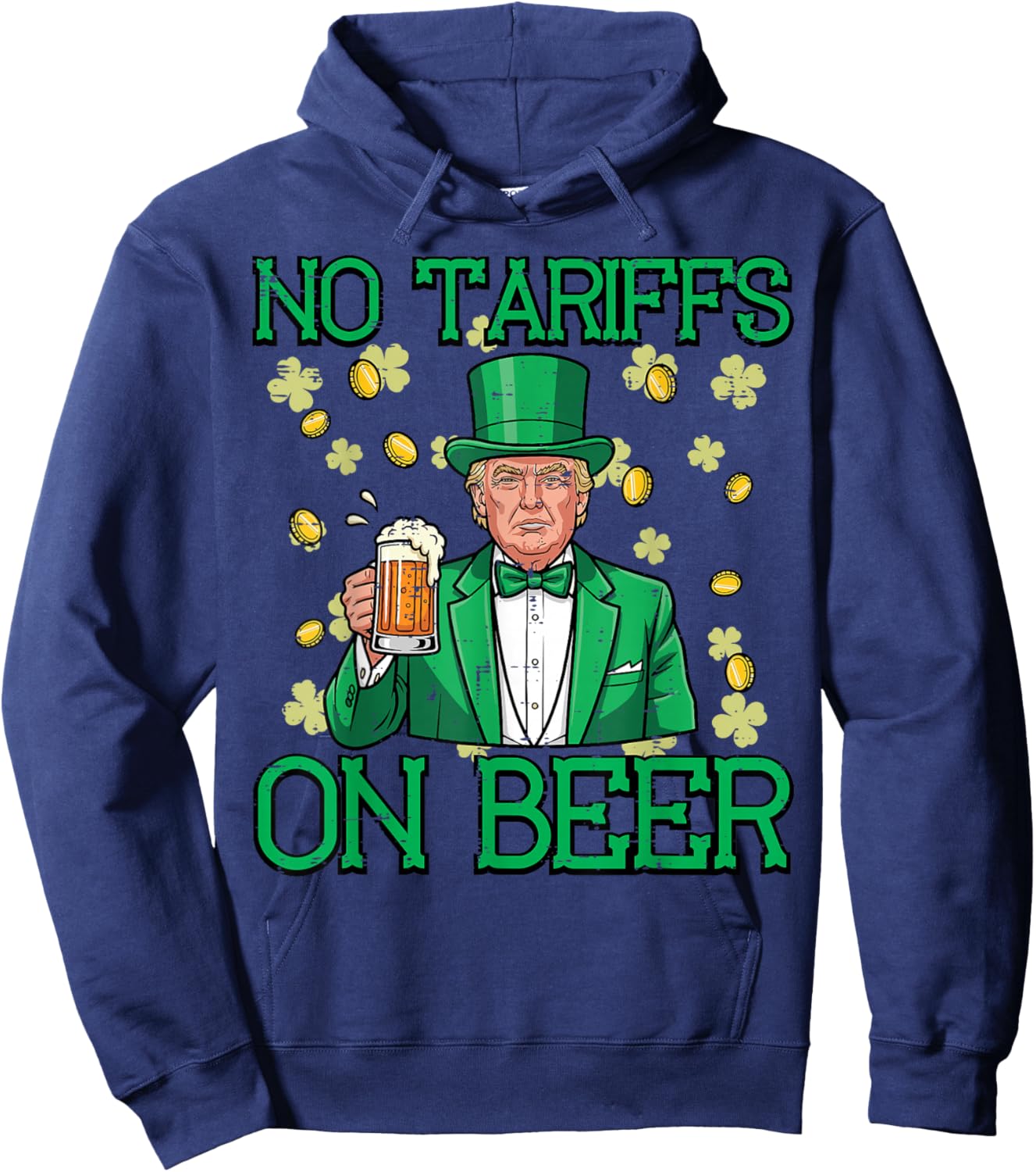 St Patricks Day Trump No Tariffs Saint Paddys Men Women Hoodie - Hoodie | Navy