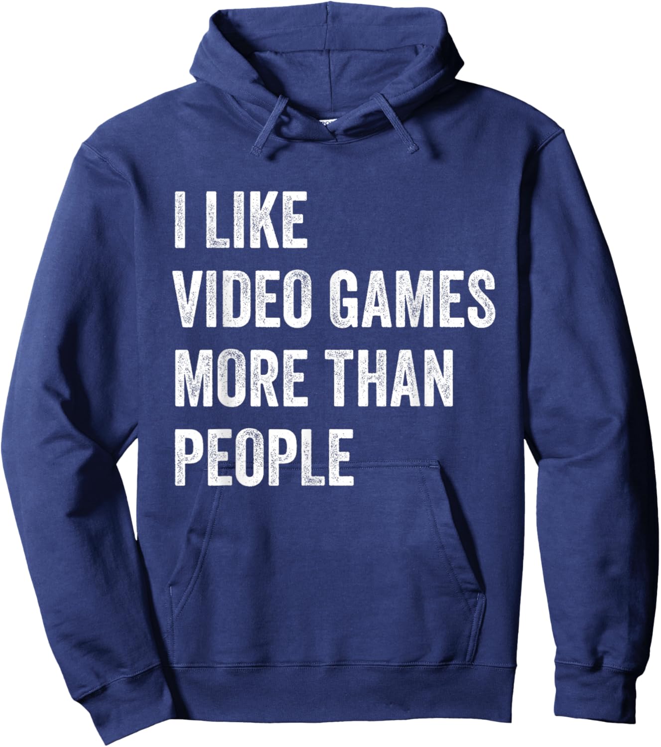 I Like Video Games More Than People Funny Gamer Gaming Hoodie - Hoodie | Navy