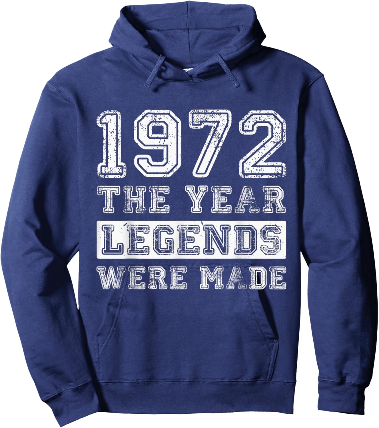 Retro 1972 Legends were Made Distressed 54th Birthday Hoodie - Hoodie | Navy