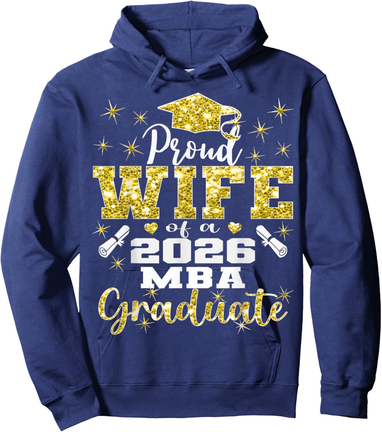 Proud Wife of Class of 2026 MBA Graduate Grad Family Hoodie - Hoodie | Navy