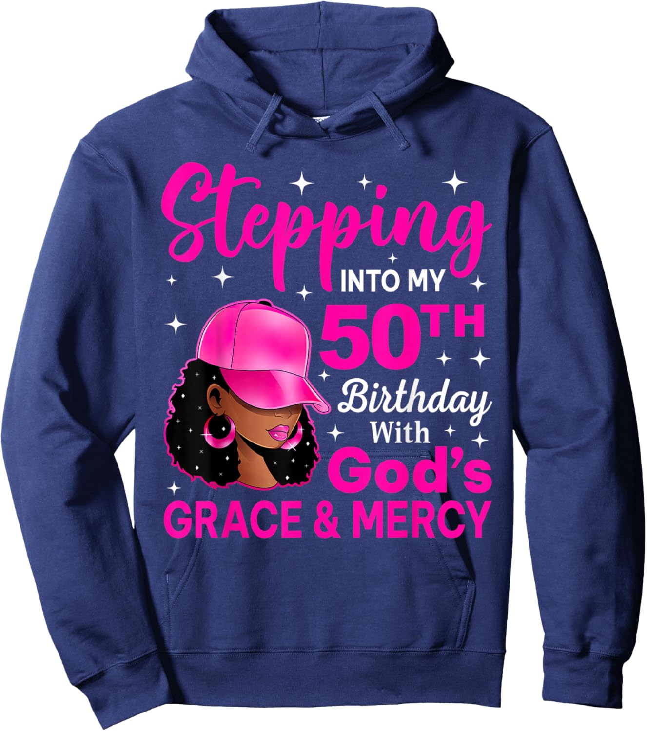 Stepping Into My 50th Birthday Queen Black Woman Cap Bday Hoodie - Hoodie | Navy