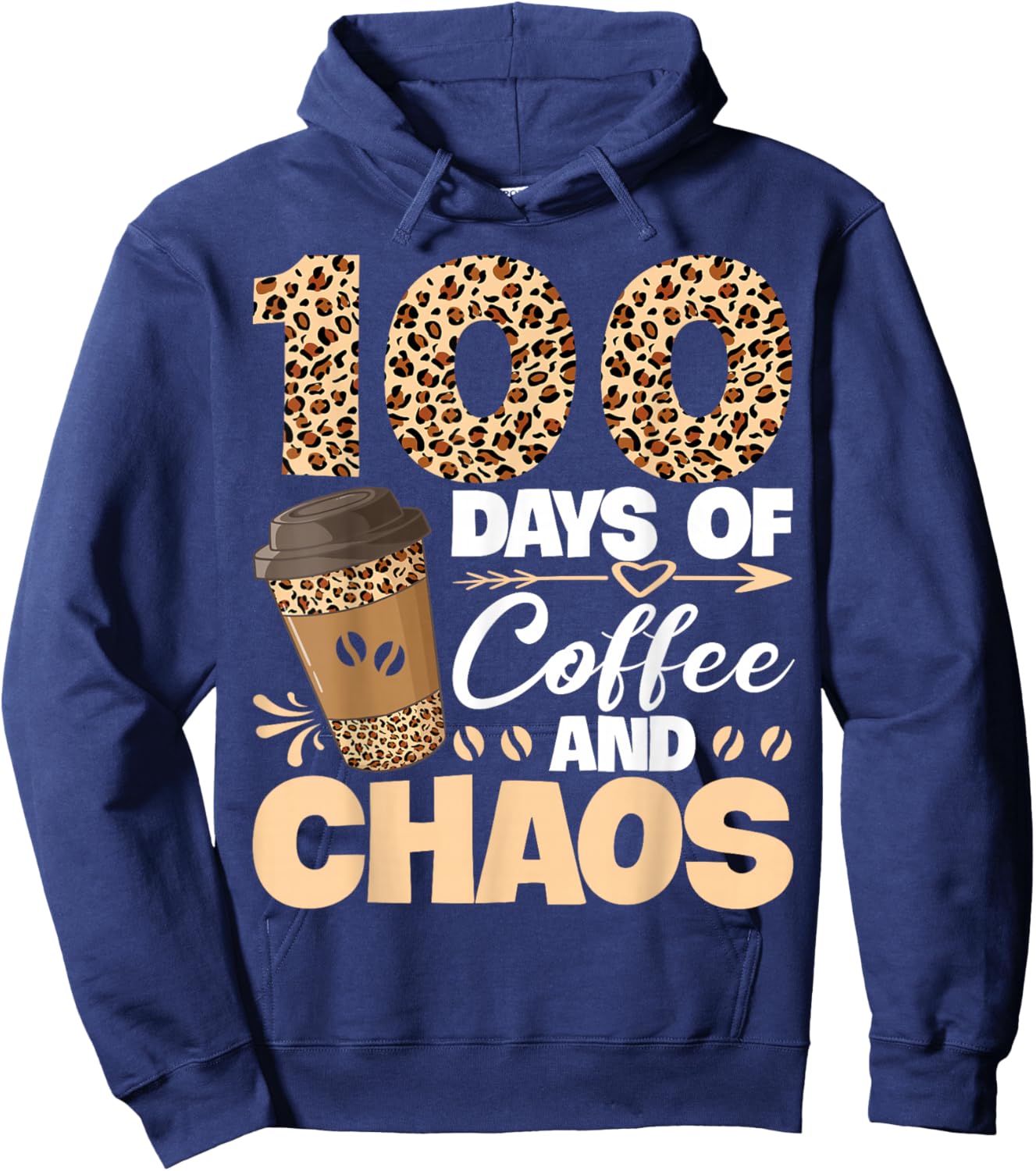 100 Days of Coffee and Chaos Teachers 100th Day of School Hoodie - Hoodie | Navy