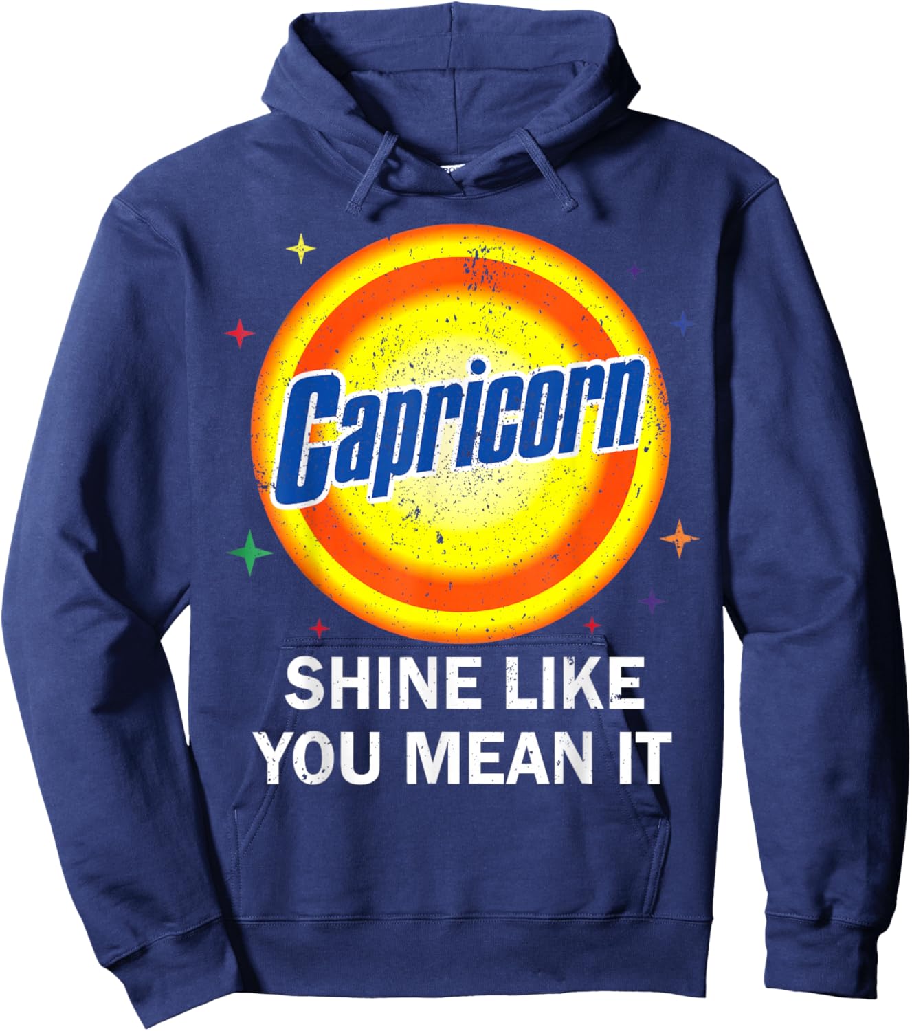 Capricorn Shine Like You Mean It Zodiac Dec January Birthday Hoodie - Hoodie | Navy