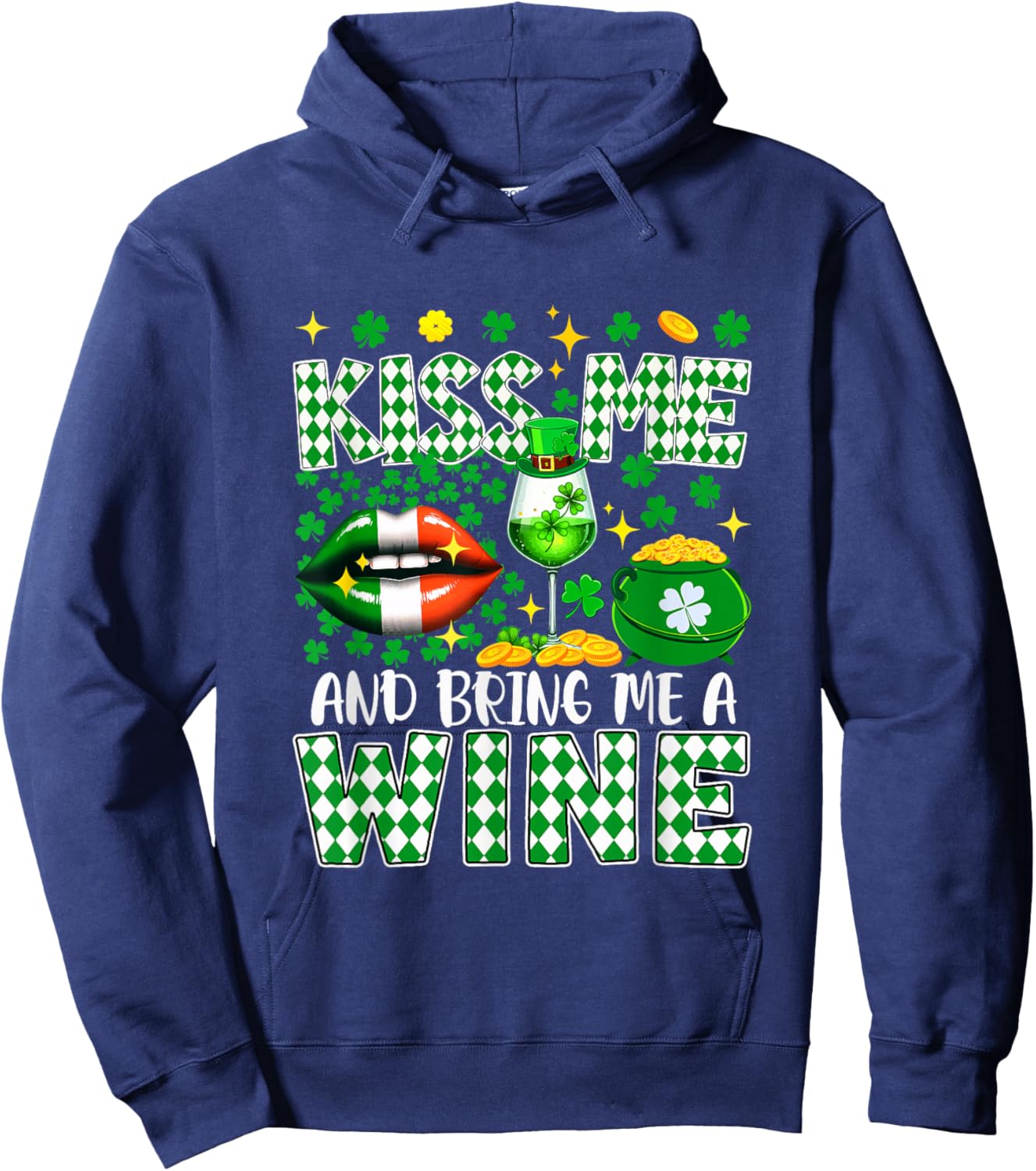 Kiss and Bring A Wine St. Patrick's Day Shamrocks Drinker Hoodie - Hoodie | Navy