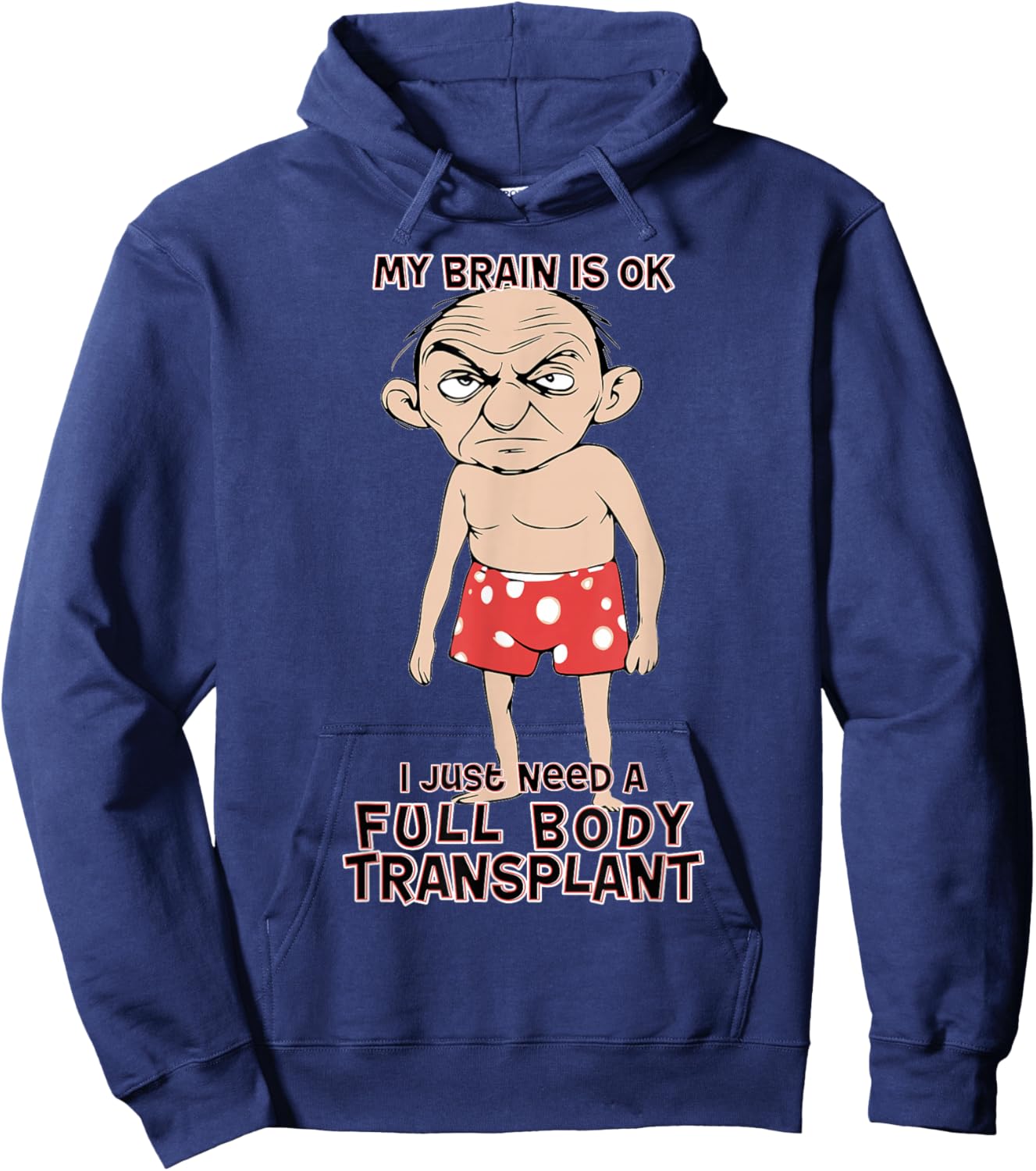 Funny Old Age Man Needs New Body Transplant Sarcastic Joke Hoodie - Hoodie | Navy