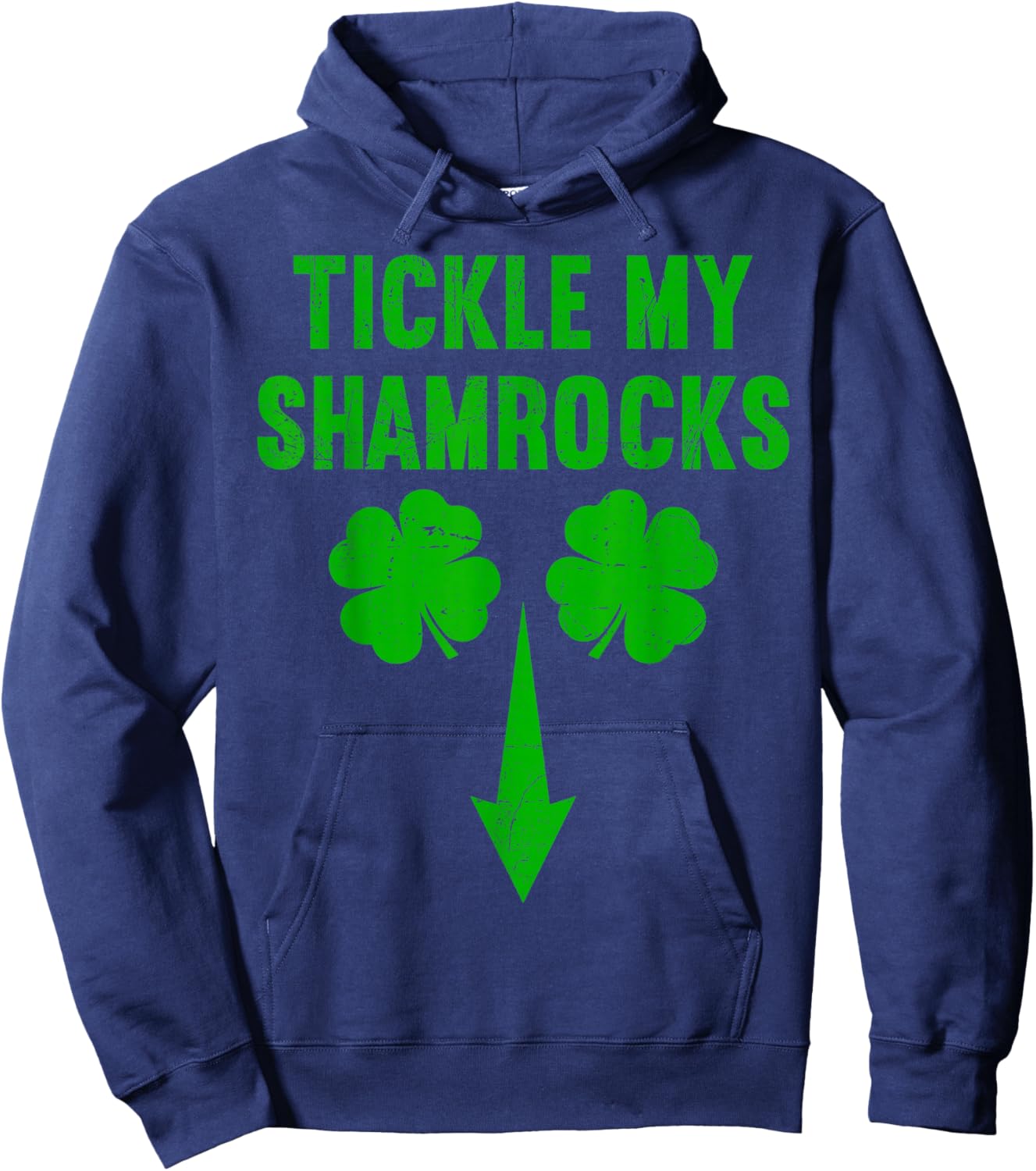 Funny St Patricks Day Shirt Men Tickle My Shamrocks Hoodie - Hoodie | Navy