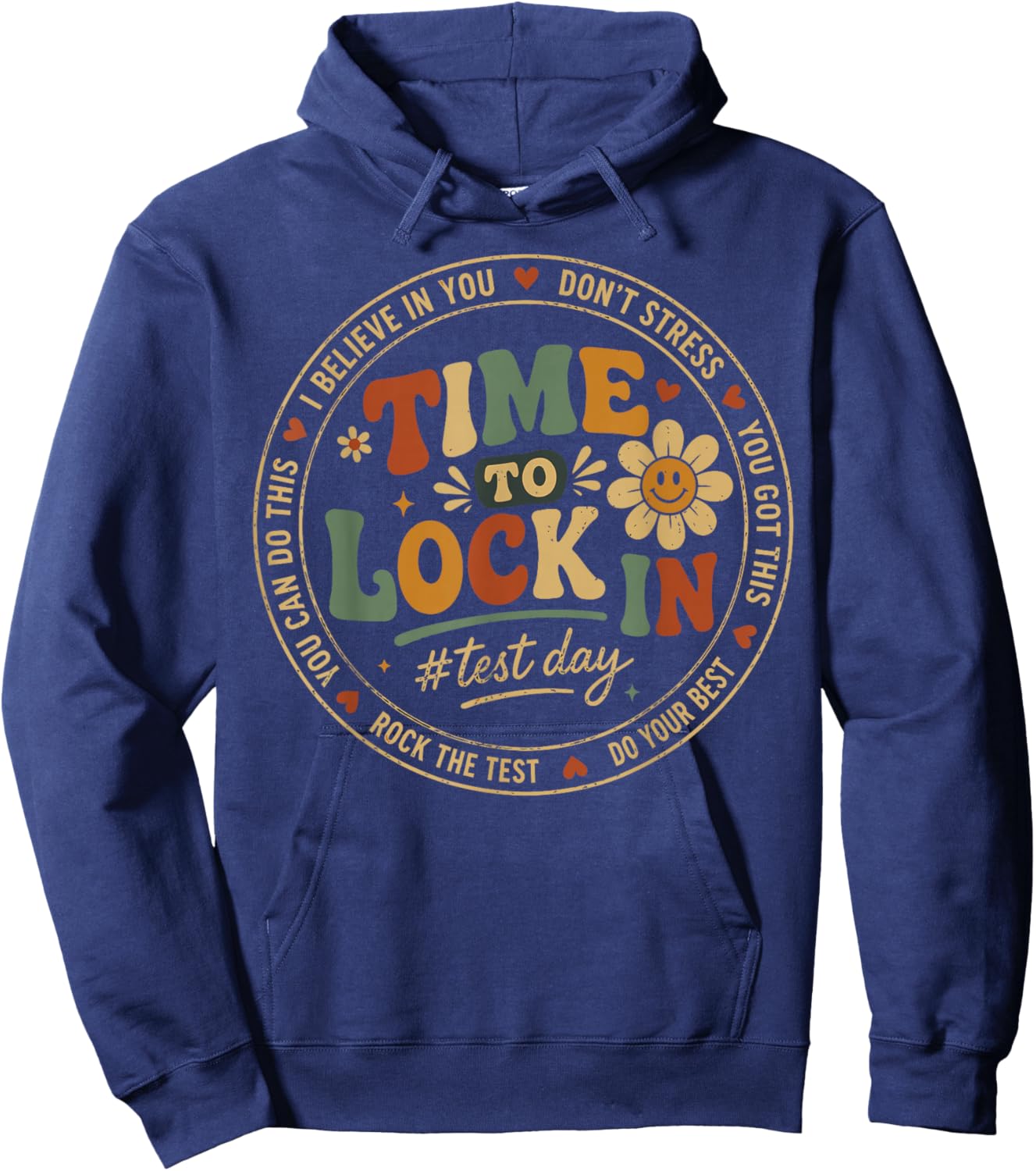 Time to Lock in Test Day Shirt Teachers Student Do Your Best Hoodie - Hoodie | Navy