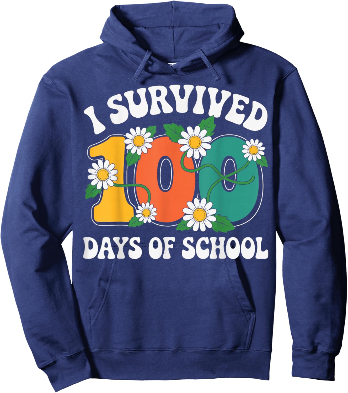 I Survived 100 Days of School Floral Theme 100th Days Hoodie - Hoodie | Navy