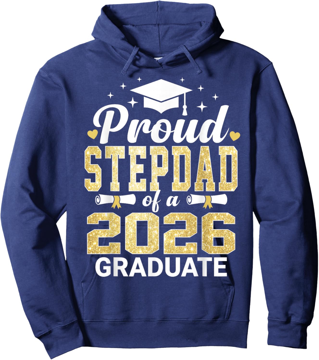 Proud Stepdad of A 2026 Graduate Class of Graduation Hoodie - Hoodie | Navy