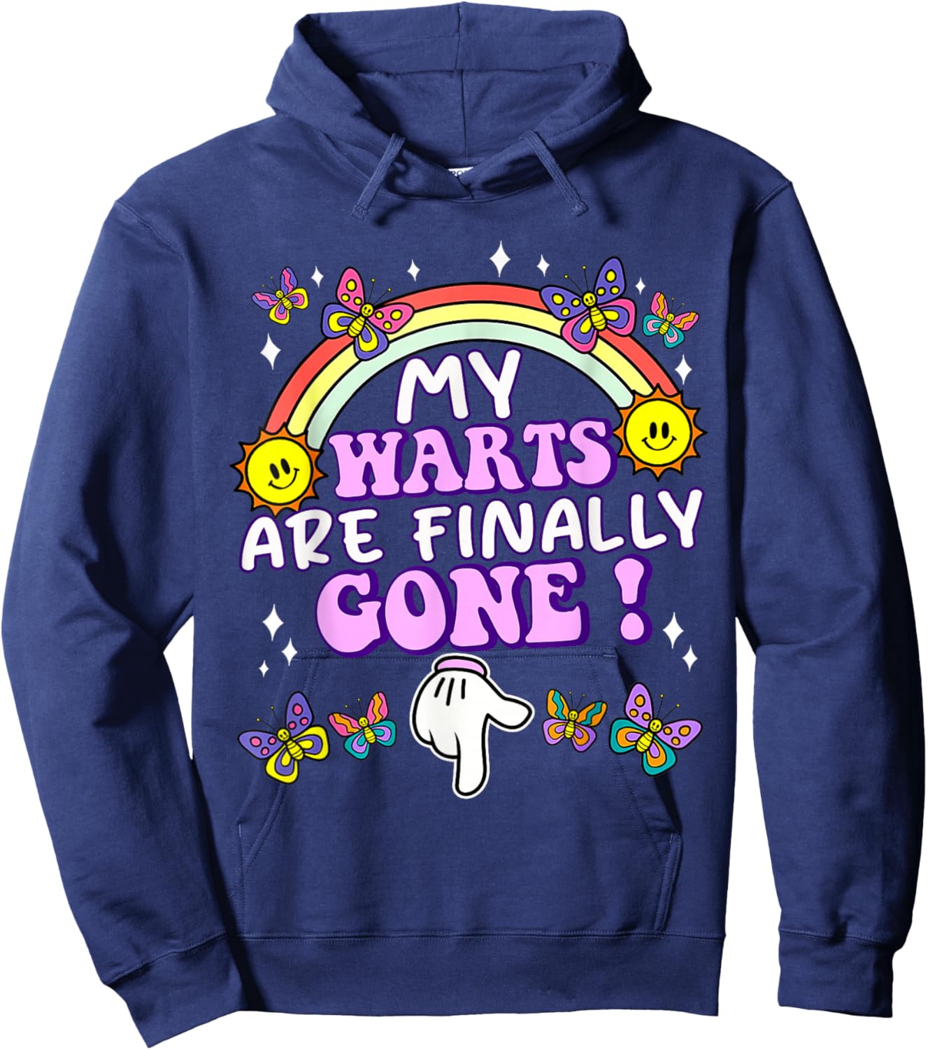 My Warts are Finally Gone Funny Embarrassing Adult Humor Hoodie - Hoodie | Navy