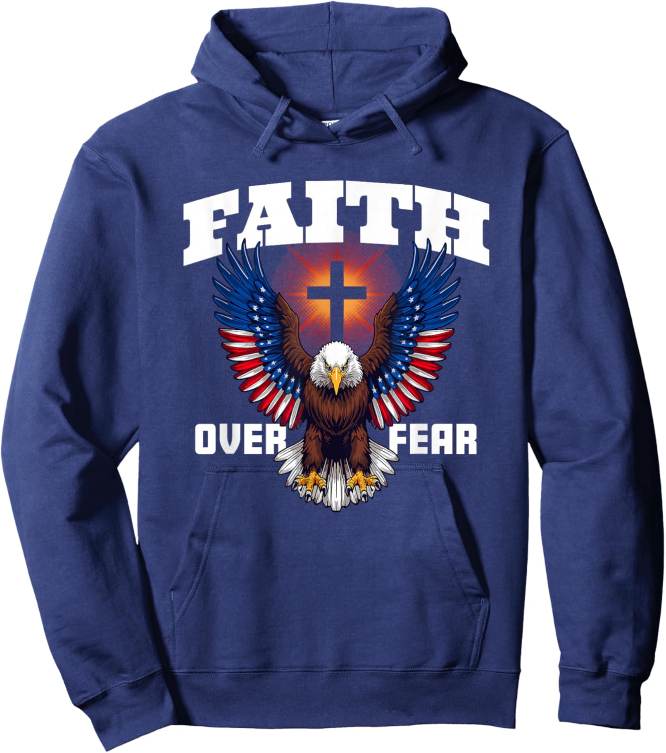 Faith Over Fear Patriotic Eagle 4th of July Hoodie - Hoodie | Navy