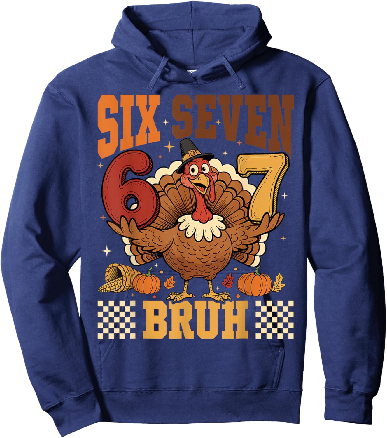 Six Seven Bruh 6 7 Meme Turkey Thanksgiving Boys Girls Kids Hoodie - Hoodie | Navy