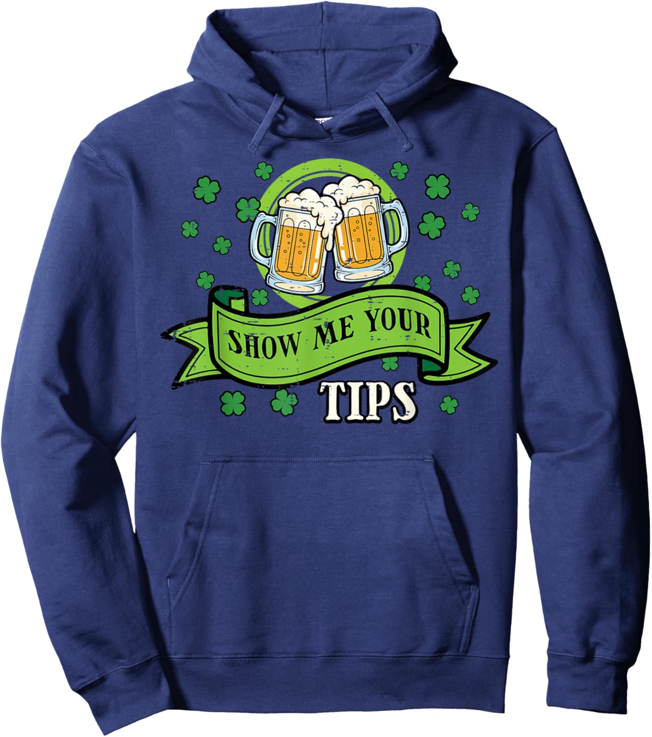St Patricks Day Waiter Show Me Your Tips Saint Paddys Men Hoodie - Hoodie | Navy
