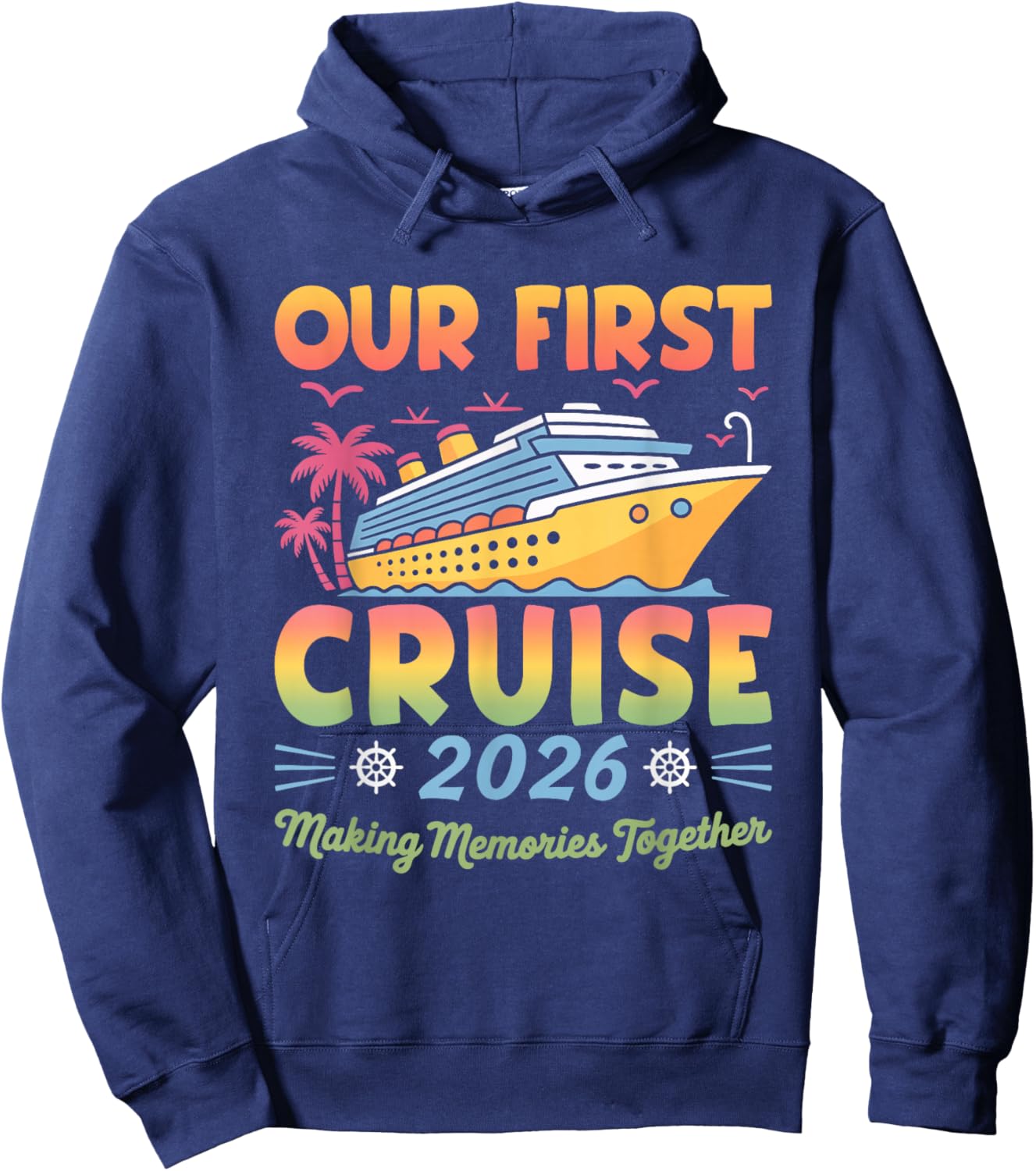Our First Cruise 2026 Together Cute Matching Couples Cruise Hoodie - Hoodie | Navy