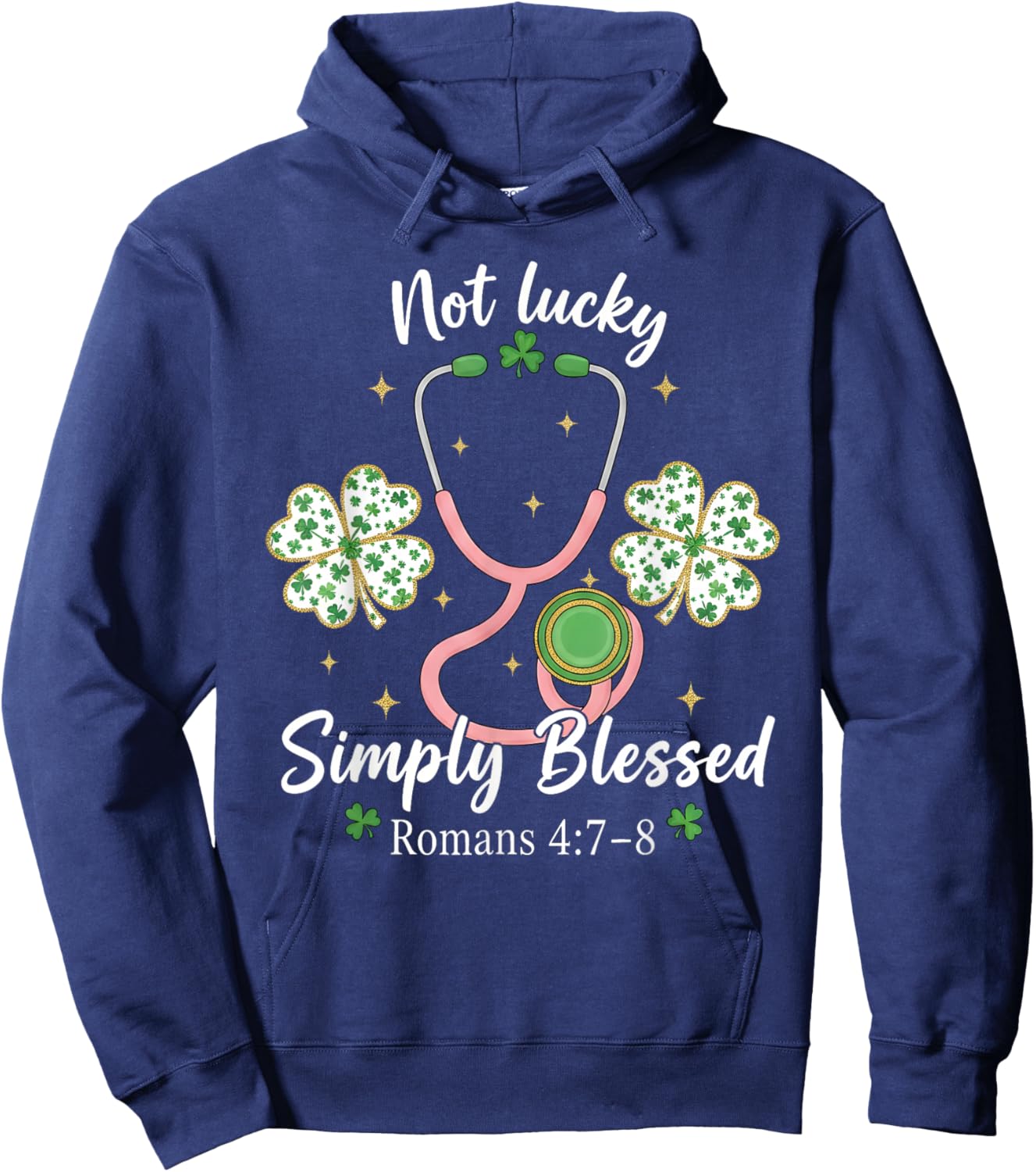 Not Lucky Simply Blessed Romans 4:7-8 Christian Nurse Hoodie - Hoodie | Navy