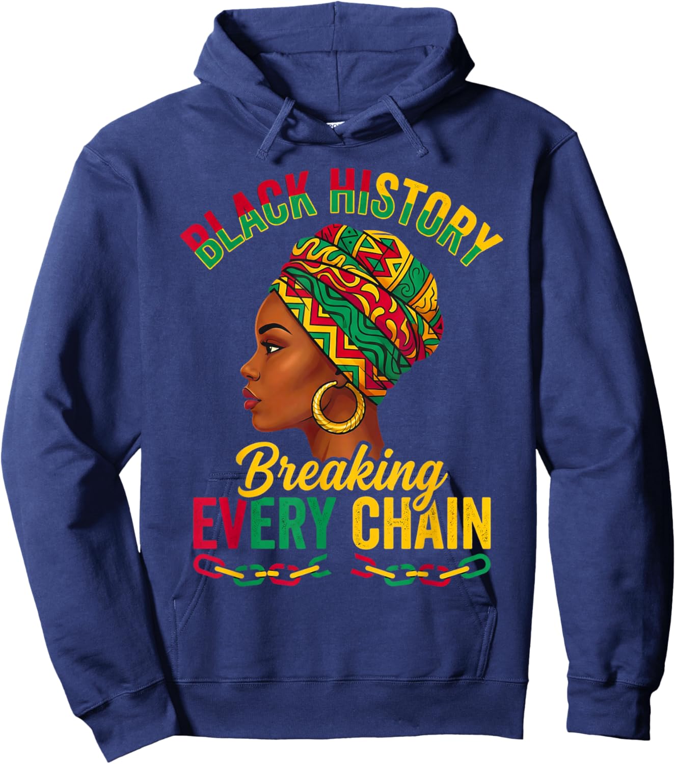 Black History Breaking Every Chain African American Hoodie - Hoodie | Navy