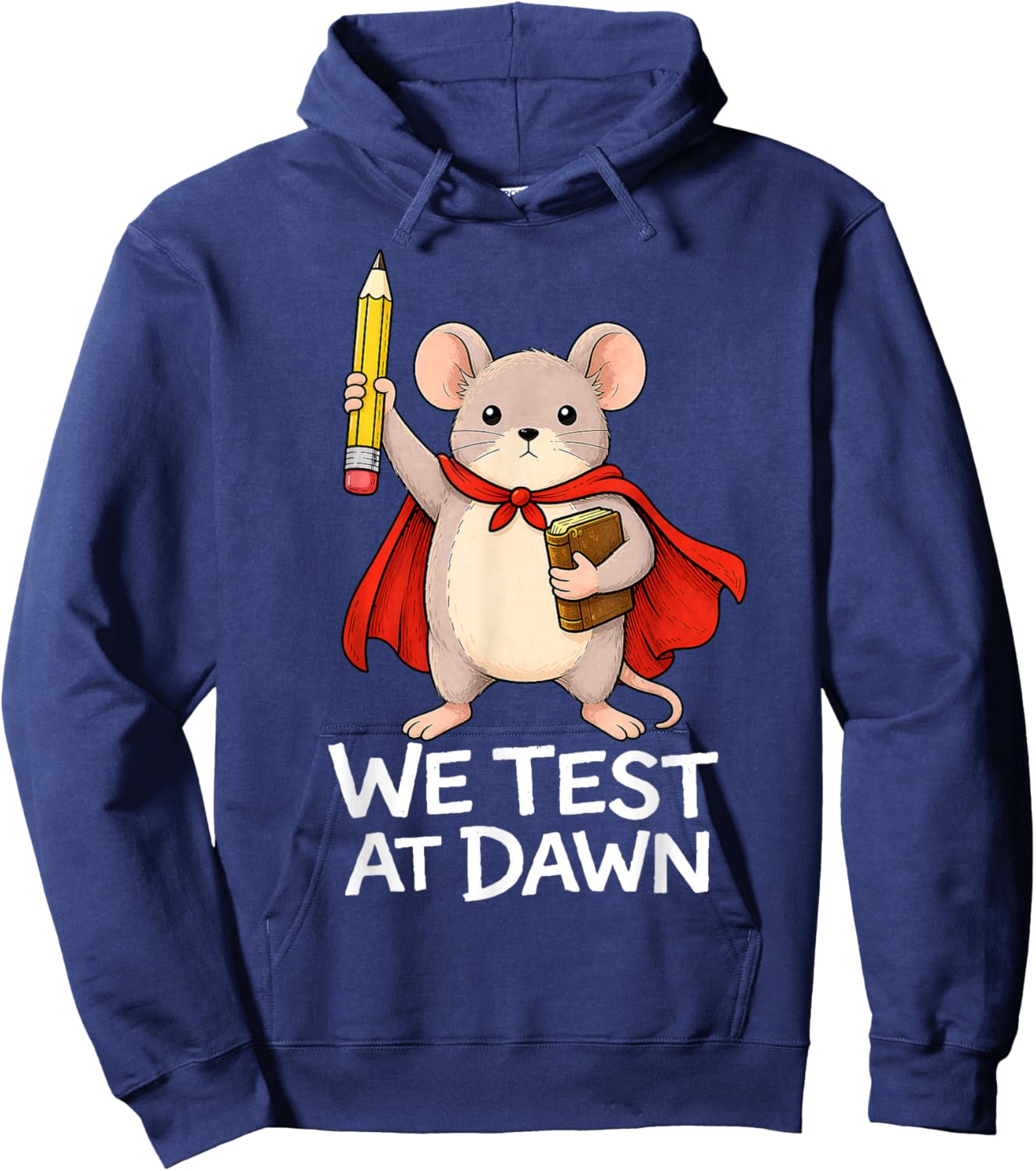 Teacher Mouse We Test At Dawn Test Day Coordinator Exam Hoodie - Hoodie | Navy