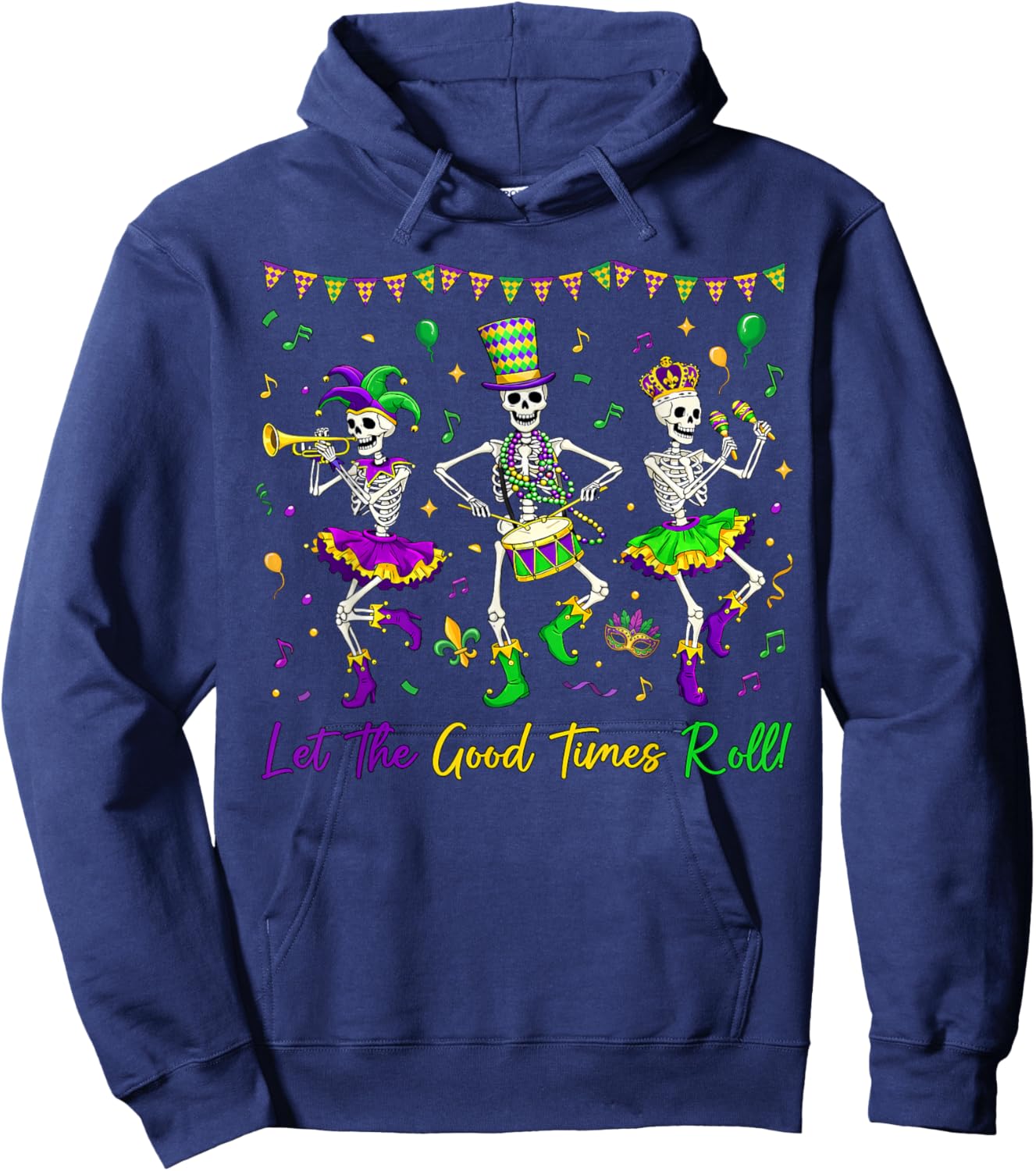 Let The Good Times Roll Funny Skeleton Mardi Gras Men Women Hoodie - Hoodie | Navy