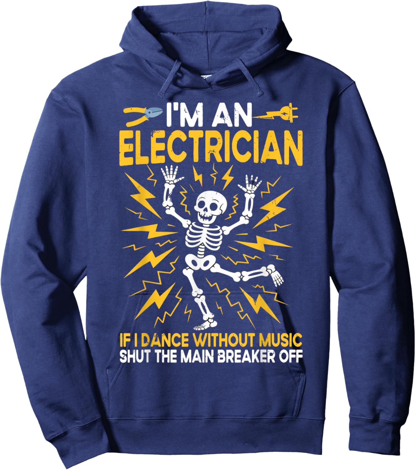 Electrician, I'm an Electrician If I Dance Without Music Hoodie - Hoodie | Navy