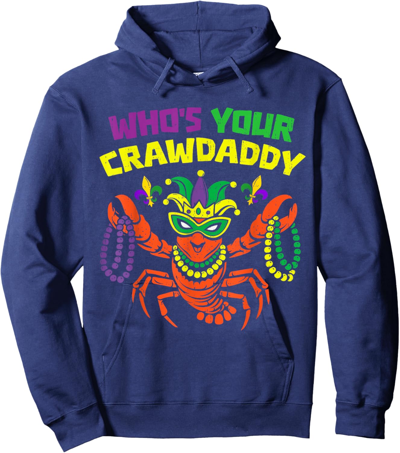 Whos Your Crawdaddy Mardi Gras Crawfish Men Women Boys Kids Hoodie - Hoodie | Navy