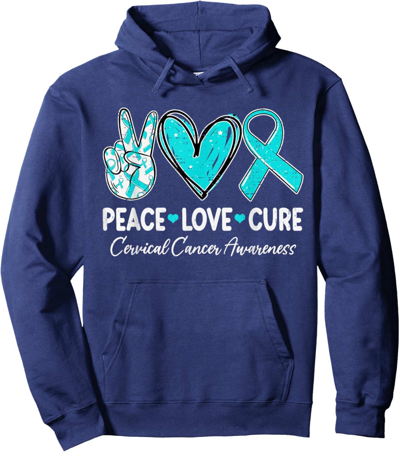 Peace Love Cure Cervical Cancer Awareness Ribbon Teal Hoodie - Hoodie | Navy