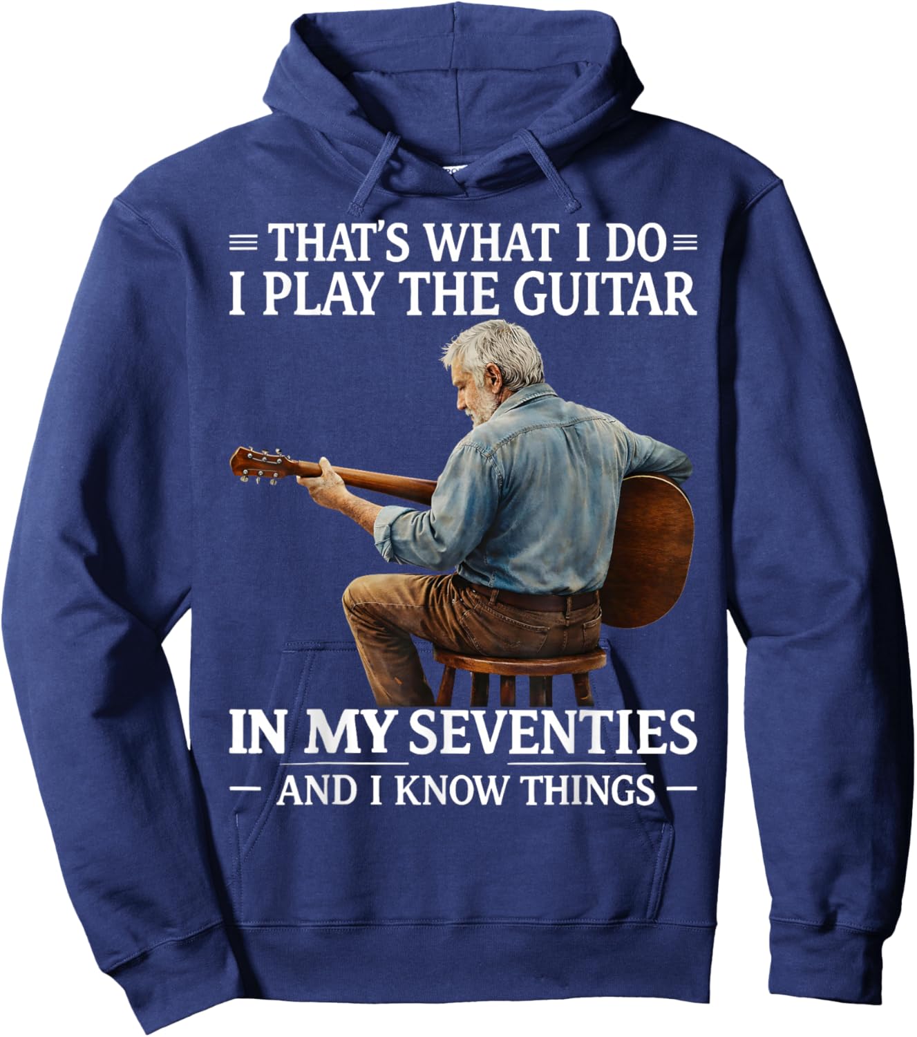 That's What I Do I Play The Guitar in My Seventies Gift Hoodie - Hoodie | Navy