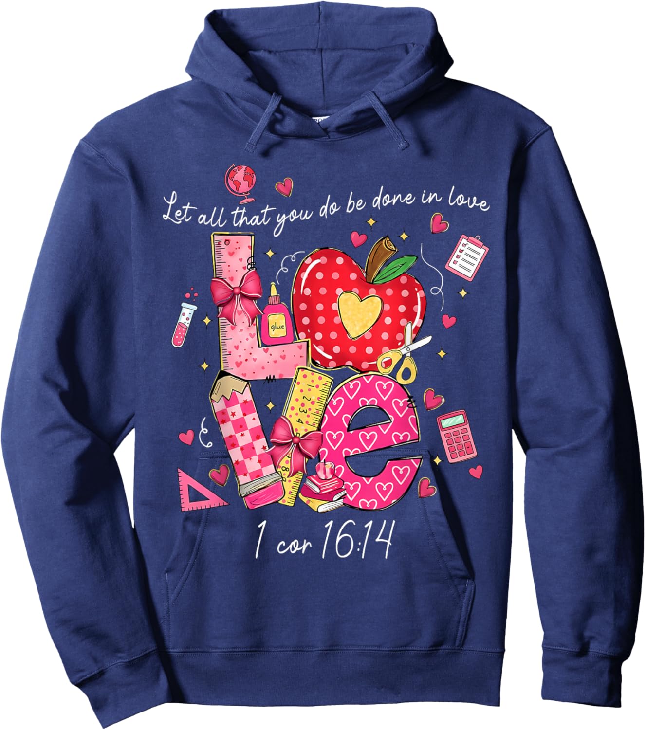 Let All That You Do Done in Love Christian Teacher Valentine Hoodie - Hoodie | Navy