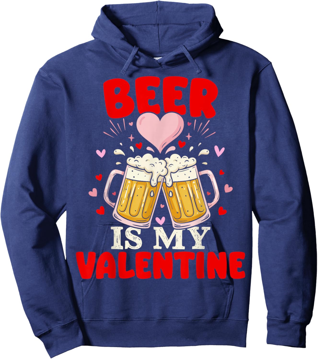 Funny Beer is My Valentine Anti V Day Cool Galentine Hoodie - Hoodie | Navy