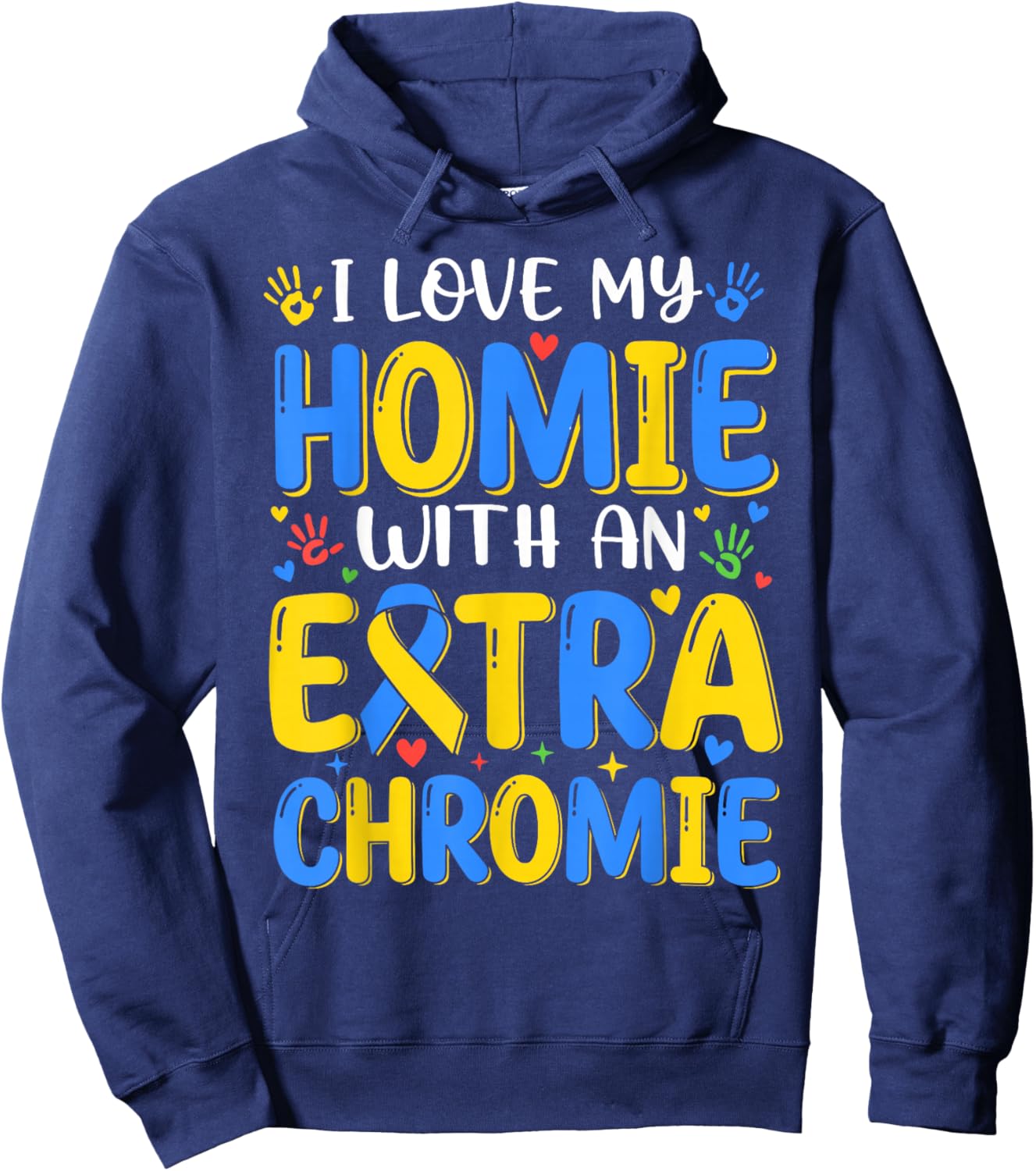 I Love My Homie with an Extra Chromie Down Syndrome Day Kids Hoodie - Hoodie | Navy