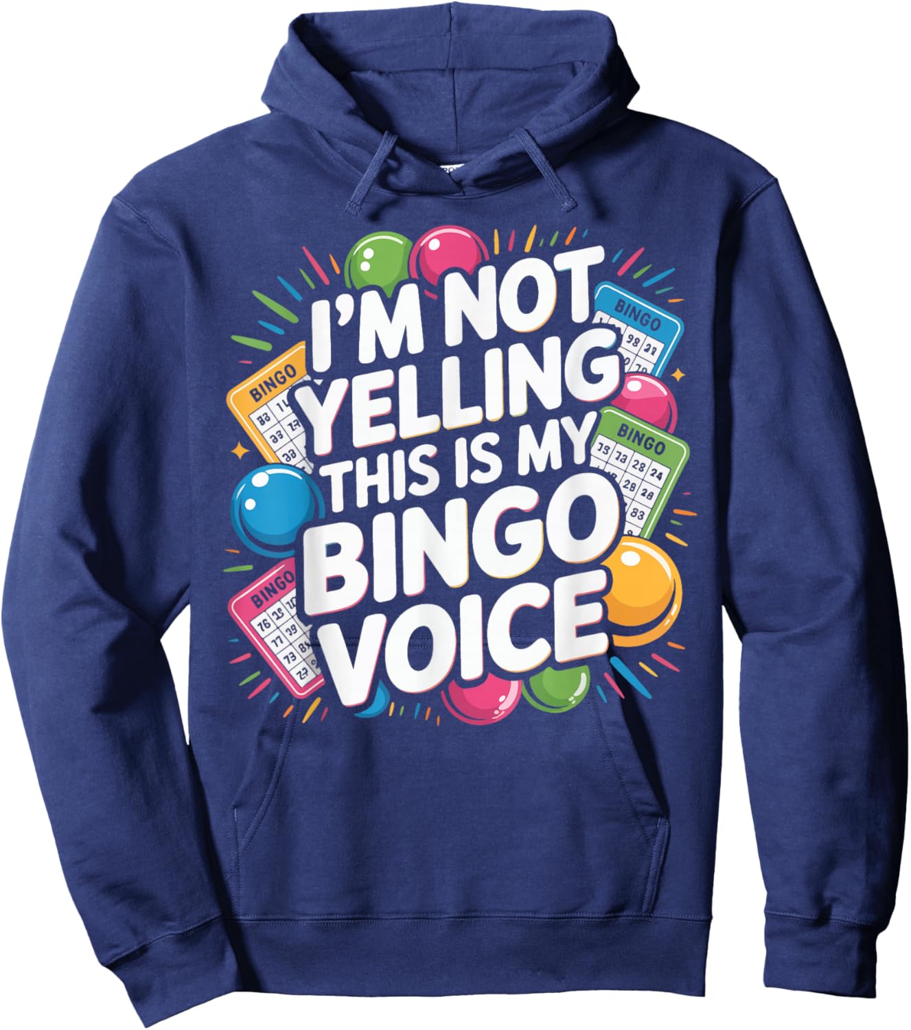 Bingo Player I'm Not Yelling This is My Bingo Voice Hoodie - Hoodie | Navy