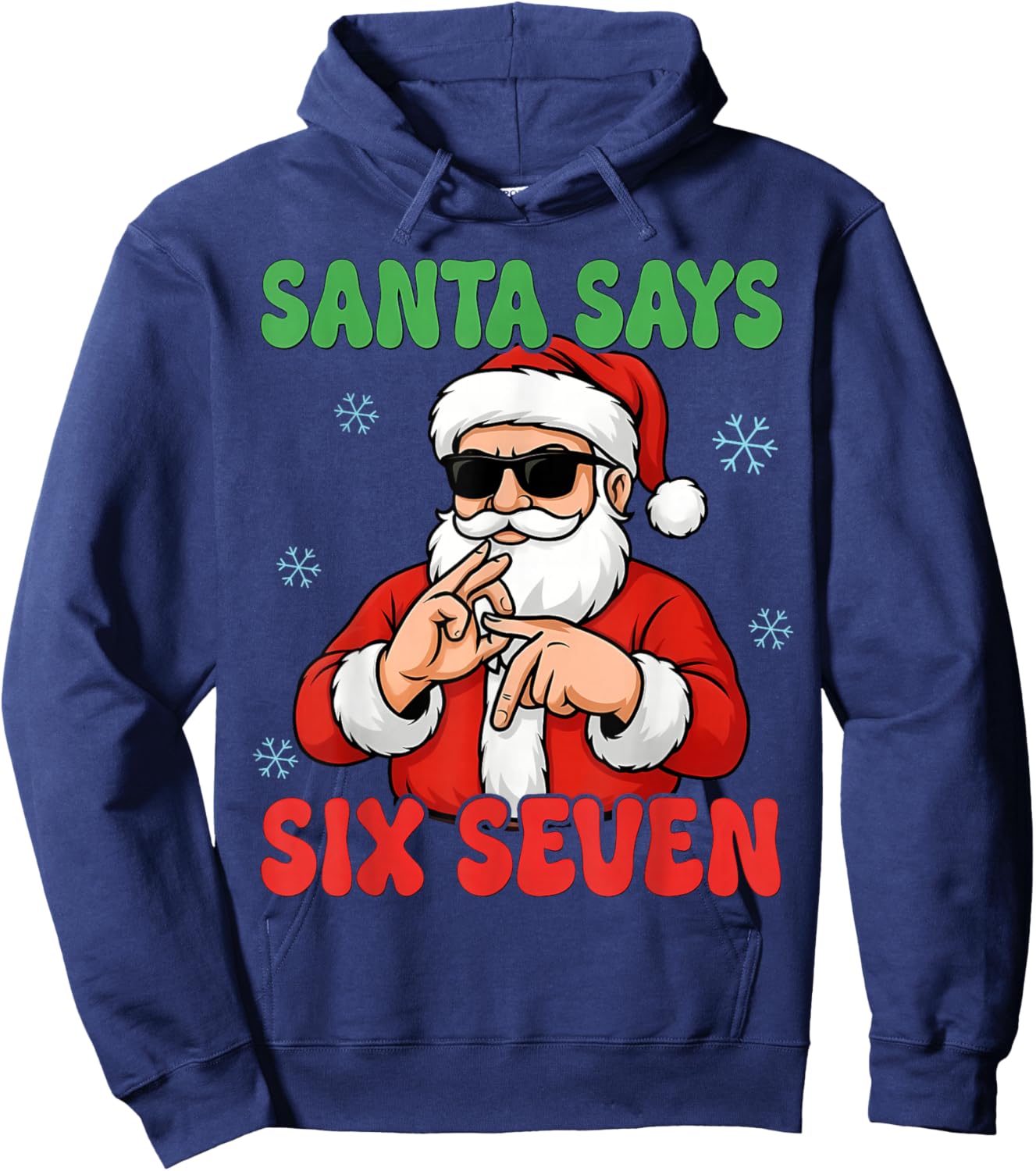 Christmas Santa Says Six Seven Hands Sign Funny 6 7 Meme Hoodie - Hoodie | Navy