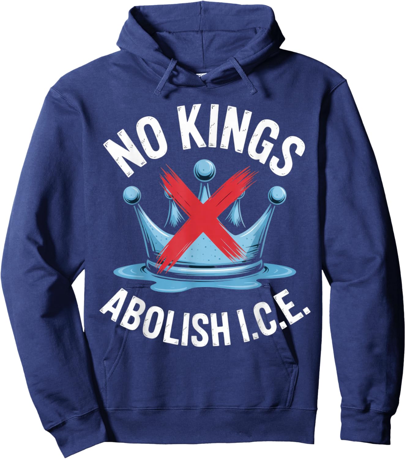 No Kings Abolish I.C.E. Activist Statement Casual Wear Hoodie - Hoodie | Navy