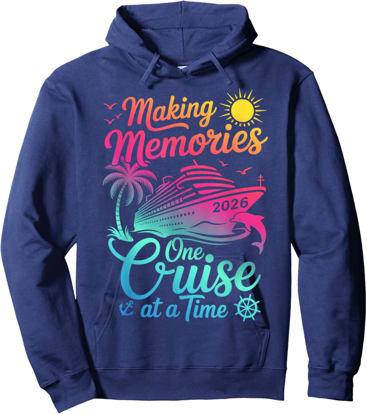 Making Memories One Cruise at A Time 2026 Hoodie - Hoodie | Navy