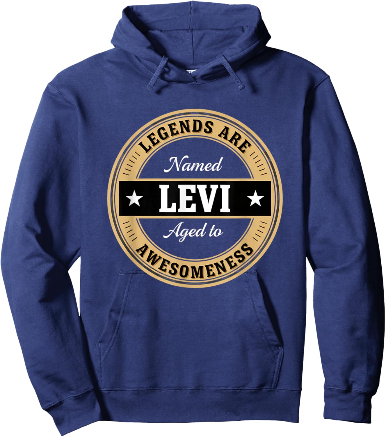 Legends are Named Levi Aged to Awesomeness Funny Men Novelty Hoodie - Hoodie | Navy
