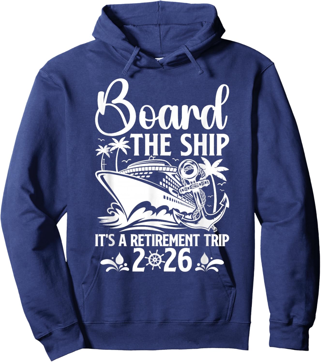 It's A Retirement Trip 2026 Retirement Cruise Trip Hoodie - Hoodie | Navy