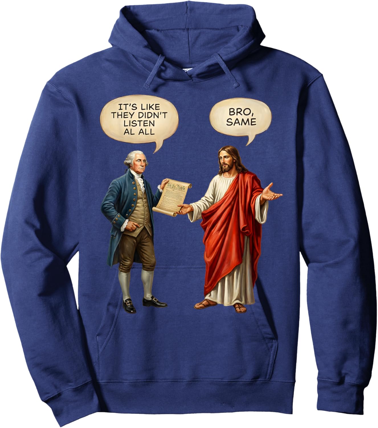 George Washington and Jesus It's Like They aren't Even Hoodie - Hoodie | Navy