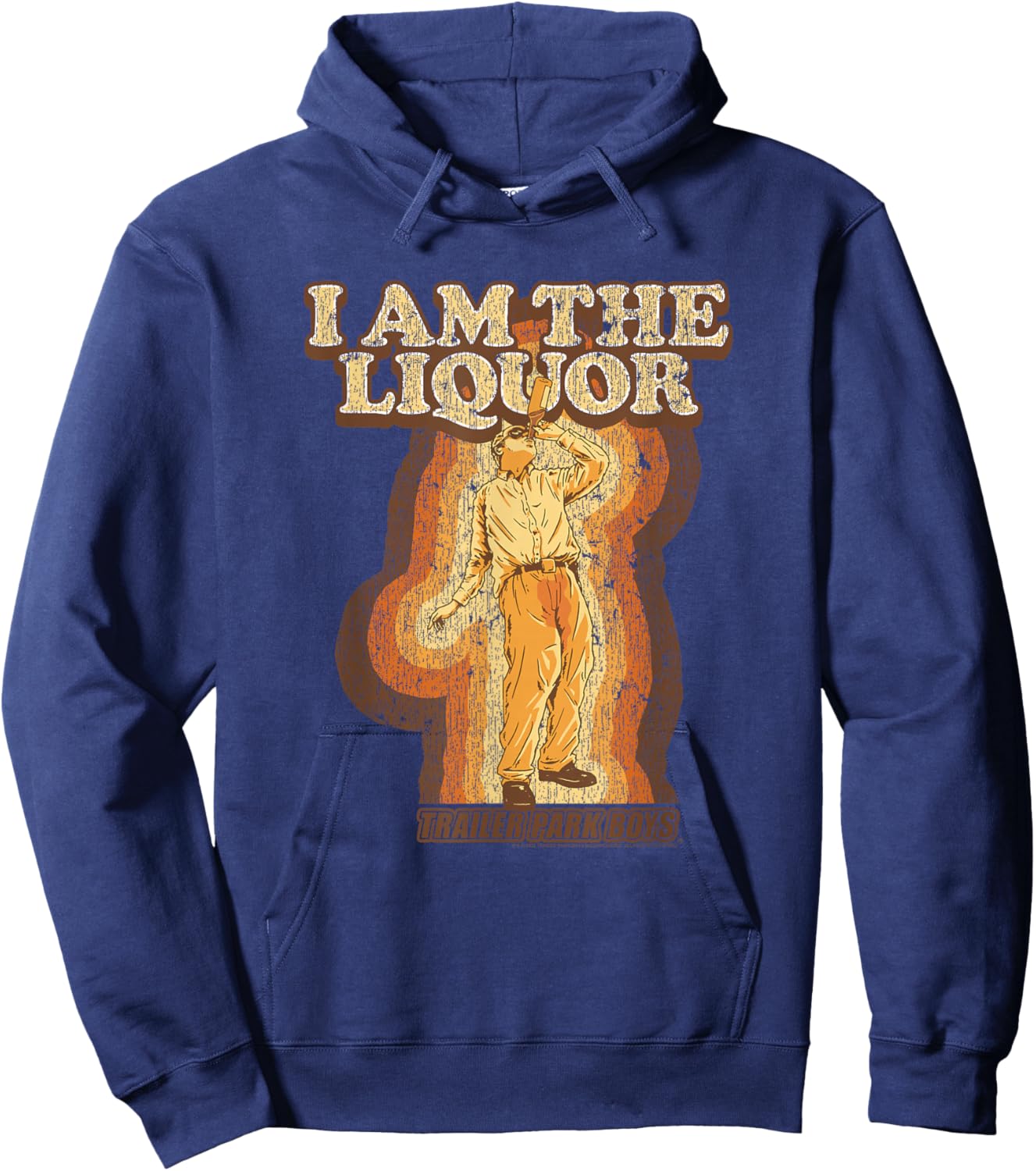 Trailer Park Boys I Am The Liquor Groovy Retro Funny TV Hoodie - Hoodie | Navy