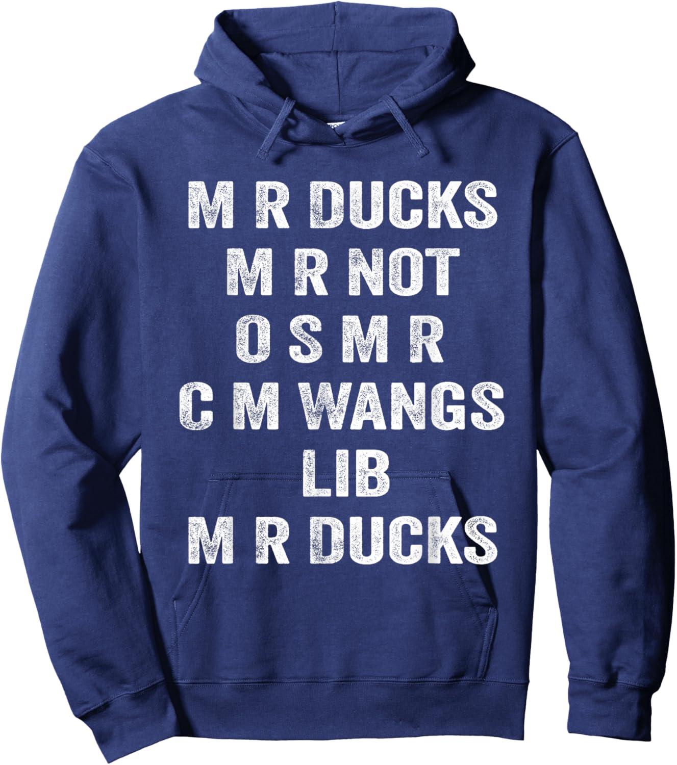 M R Ducks M R Not O S M R CM Funny Duck Wings Quote Pun Joke Hoodie - Hoodie | Navy