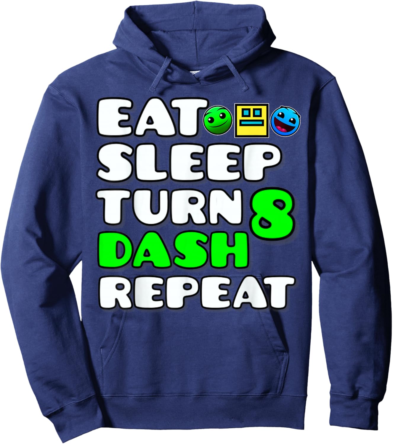 Eat Sleep Turn 8th Birthday Dash Repeat Video Game Geometry Hoodie - Hoodie | Navy
